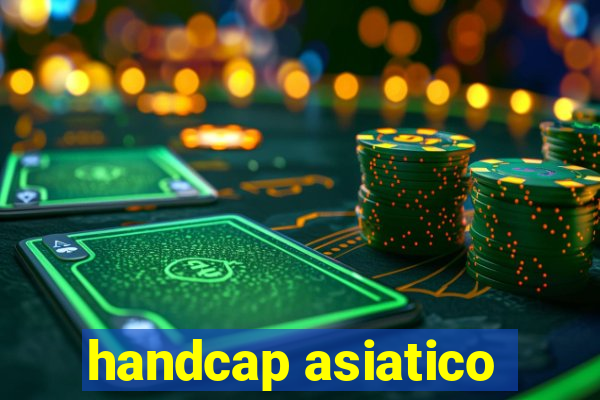 handcap asiatico